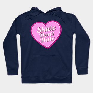 Skate Don't Hate - Pink Heart Hoodie